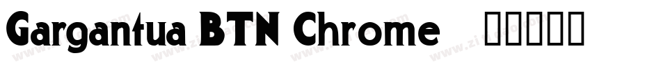 Gargantua BTN Chrome字体转换